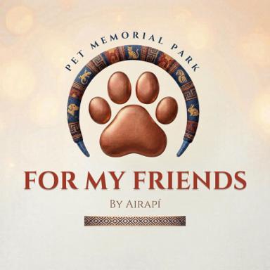 For My Friends — Pet Memorial Park